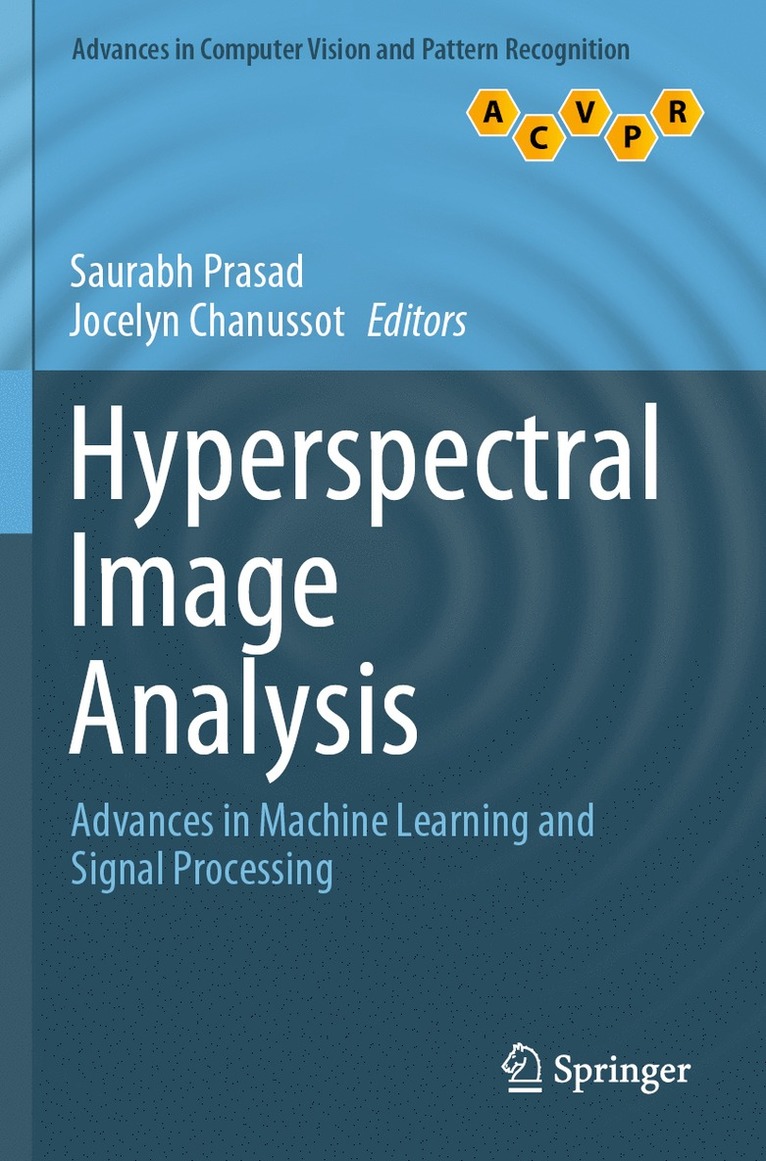 Saurabh Prasad, Jocelyn Chanussot - Hyperspectral Image Analysis, Häftad