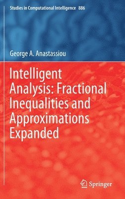 bokomslag Intelligent Analysis: Fractional Inequalities and Approximations Expanded