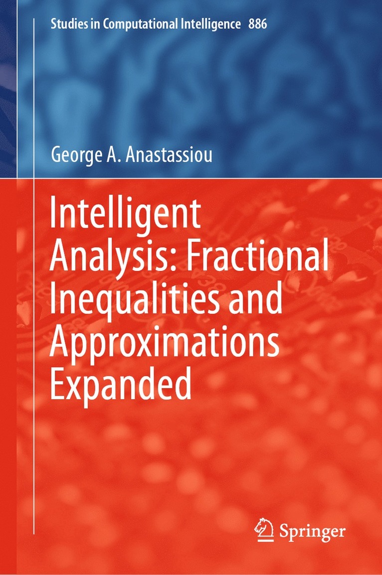 Intelligent Analysis: Fractional Inequalities and Approximations Expanded 1