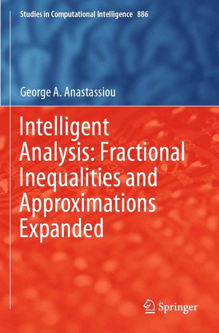 Intelligent Analysis: Fractional Inequalities and Approximations Expanded 1