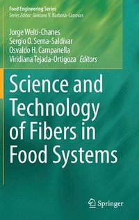 bokomslag Science and Technology of Fibers in Food Systems