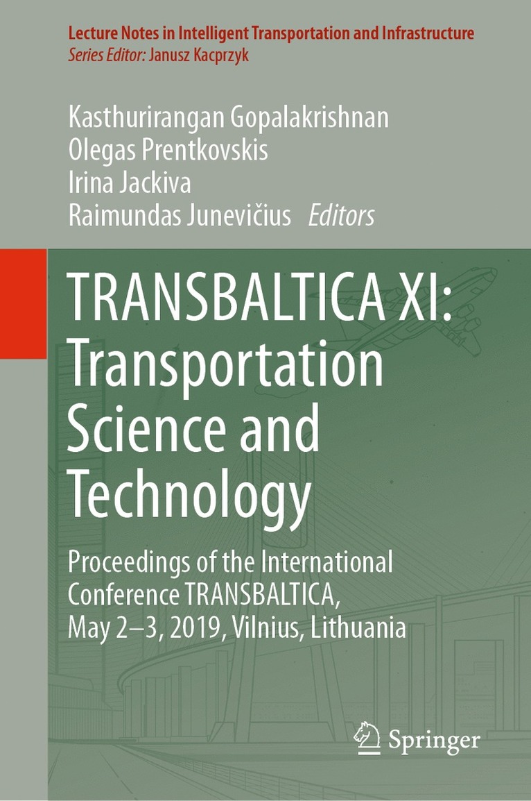 Kasthurirangan Gopalakrishnan, Olegas Prentkovskis, Irina Jackiva, Raimundas Junevičius, Raimundas Junevicius - TRANSBALTICA XI: Transportation Science and Technology, Inbunden