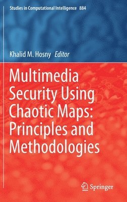 bokomslag Multimedia Security Using Chaotic Maps: Principles and Methodologies