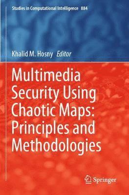 Multimedia Security Using Chaotic Maps: Principles and Methodologies 1