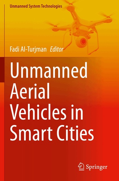 Fadi Al-Turjman - Unmanned Aerial Vehicles in Smart Cities, Häftad