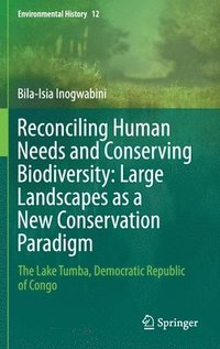 bokomslag Reconciling Human Needs and Conserving Biodiversity: Large Landscapes as a New Conservation Paradigm