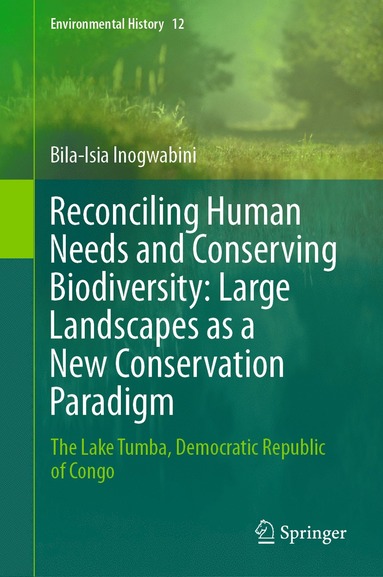 bokomslag Reconciling Human Needs and Conserving Biodiversity: Large Landscapes as a New Conservation Paradigm