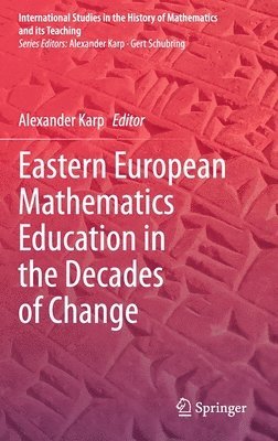 Eastern European Mathematics Education in the Decades of Change 1