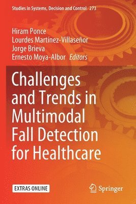Hiram Ponce, Lourdes Martínez-Villaseñor, Jorge Brieva, Ernesto Moya-Albor, Lourdes Martinez-Villasenor - Challenges and Trends in Multimodal Fall Detection for Healthcare, Häftad