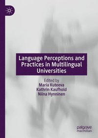 bokomslag Language Perceptions and Practices in Multilingual Universities