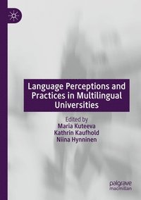 bokomslag Language Perceptions and Practices in Multilingual Universities