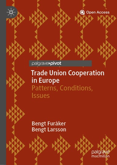 Bengt Furåker, Bengt Larsson - Trade Union Cooperation in Europe, Inbunden