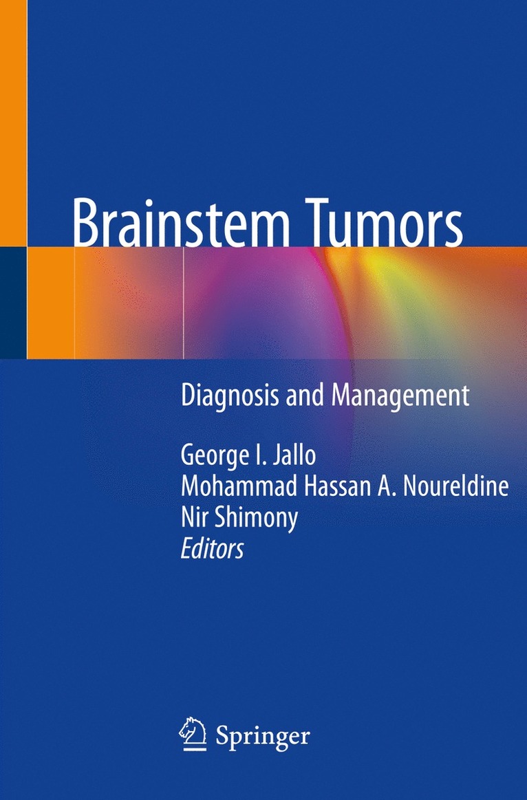 George I. Jallo, Mohammad Hassan A. Noureldine, Nir Shimony, Mohammad Hassan a. Noureldine - Brainstem Tumors, Häftad
