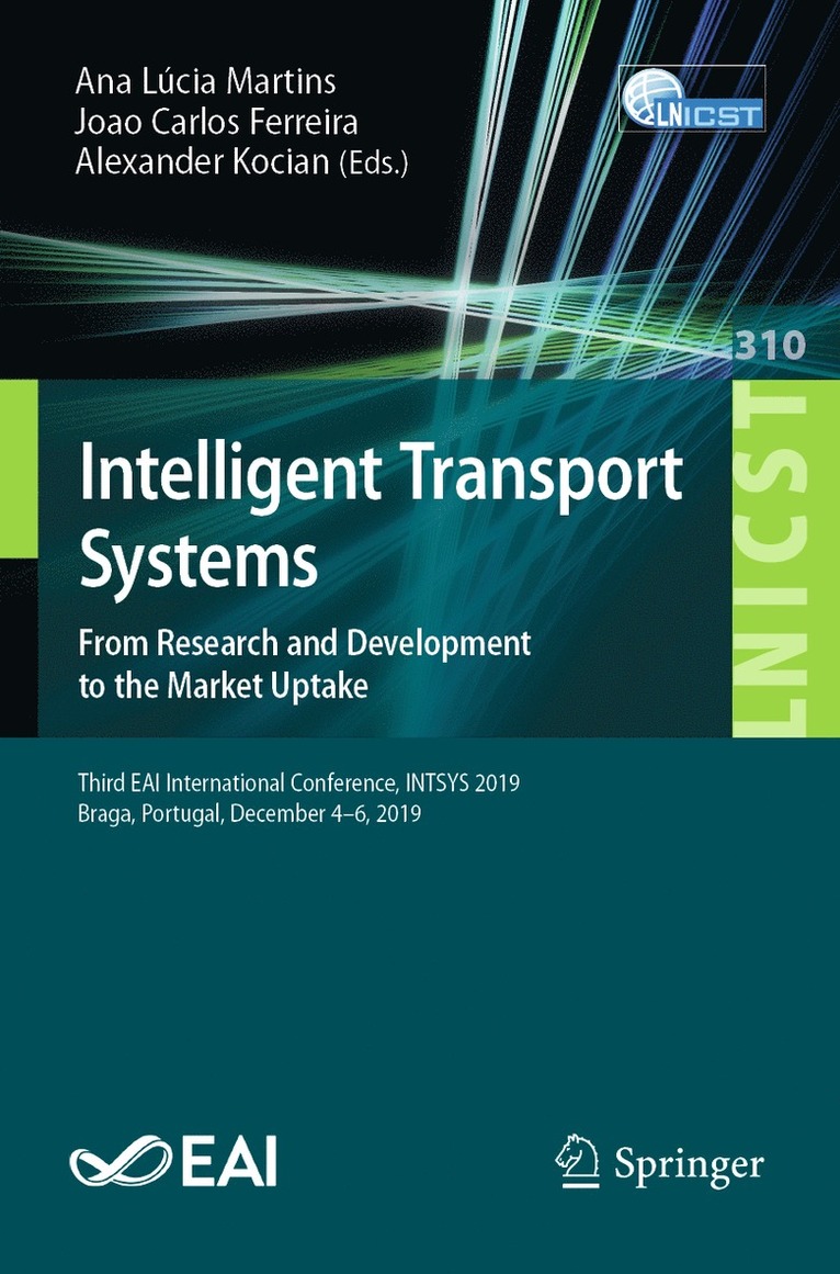 Ana Lúcia Martins, Joao Carlos Ferreira, Alexander Kocian, Ana Lucia Martins - Intelligent Transport Systems. From Research and Development to the Market Uptake, Häftad