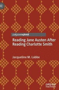 bokomslag Reading Jane Austen After Reading Charlotte Smith