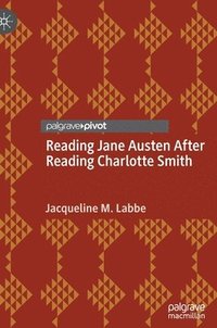 bokomslag Reading Jane Austen After Reading Charlotte Smith