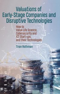 bokomslag Valuations of Early-Stage Companies and Disruptive Technologies