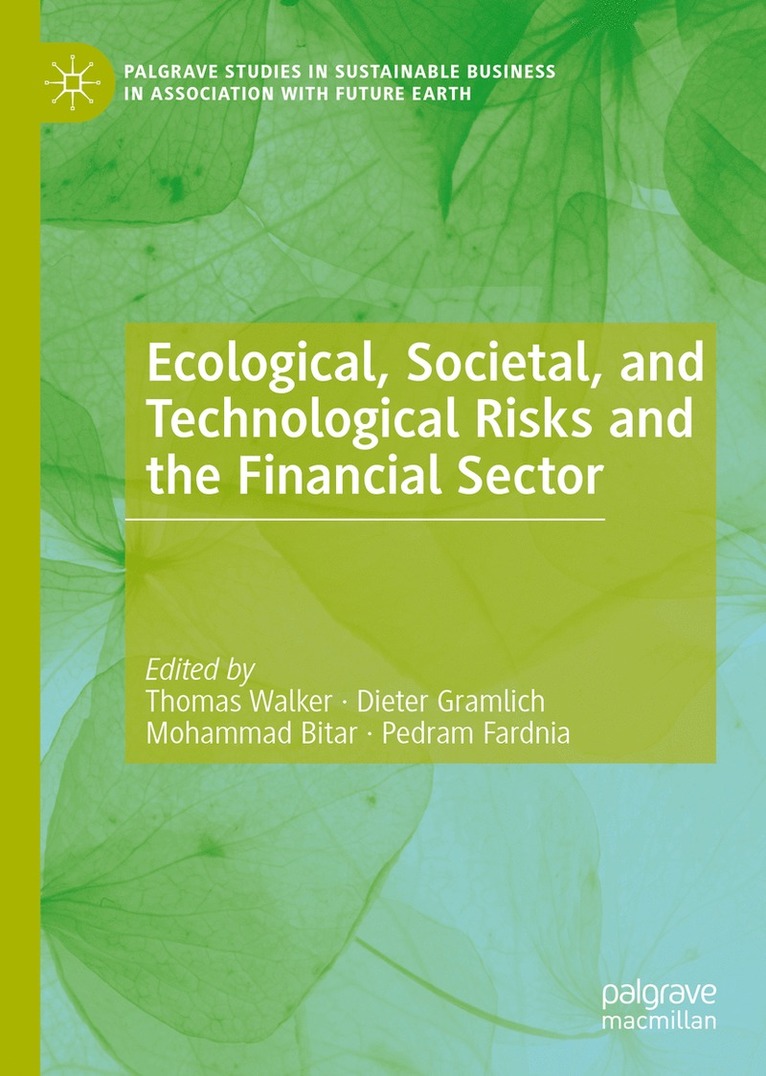 Ecological, Societal, and Technological Risks and the Financial Sector 1