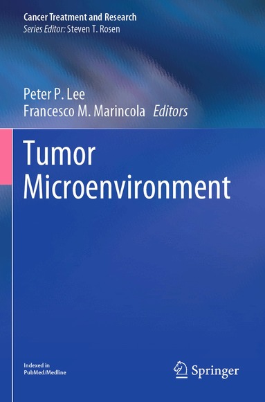 Peter P. Lee, Francesco M. Marincola - Tumor Microenvironment, Häftad