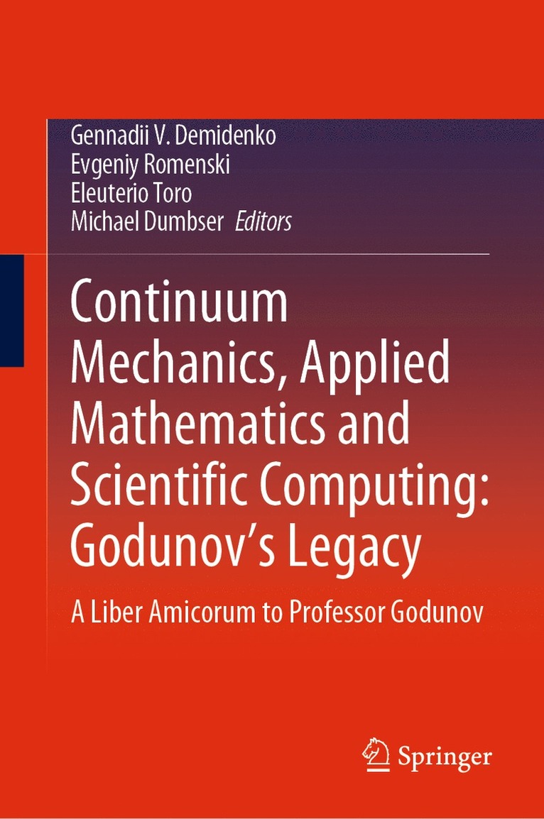 Continuum Mechanics, Applied Mathematics and Scientific Computing:  Godunov's Legacy 1