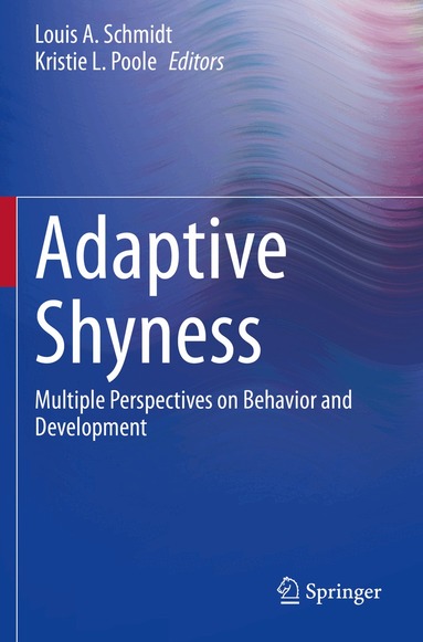 Louis A. Schmidt, Kristie L. Poole - Adaptive Shyness, Häftad