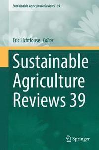 bokomslag Sustainable Agriculture Reviews 39