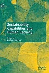 bokomslag Sustainability, Capabilities and Human Security