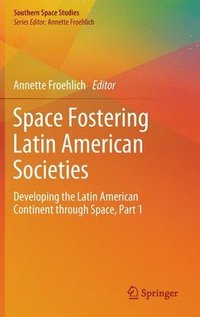bokomslag Space Fostering Latin American Societies