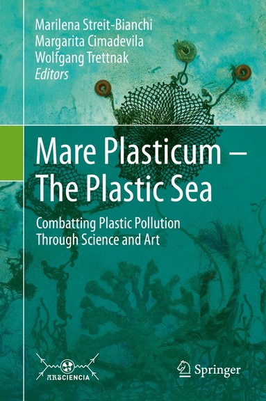 Marilena Streit-Bianchi, Margarita Cimadevila, Wolfgang Trettnak - Mare Plasticum - The Plastic Sea, Inbunden