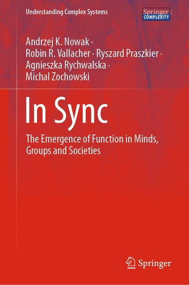 Andrzej K. Nowak, Robin R. Vallacher, Ryszard Praszkier, Agnieszka Rychwalska, Michal Zochowski - In Sync, Inbunden