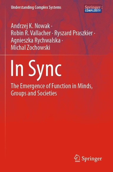 Andrzej K. Nowak, Robin R. Vallacher, Ryszard Praszkier, Agnieszka Rychwalska, Michal Zochowski - In Sync, Häftad