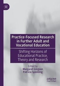 bokomslag Practice-Focused Research in Further Adult and Vocational Education