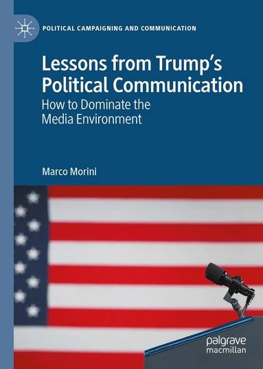 Marco Morini - Lessons from Trump’s Political Communication, Inbunden
