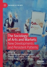 bokomslag The Sociology of Arts and Markets