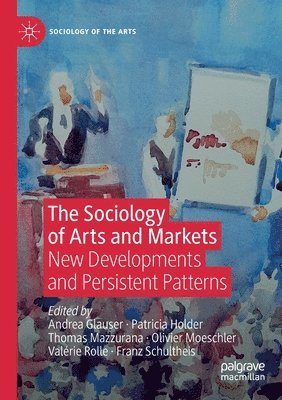 bokomslag Sociology of Arts and Markets