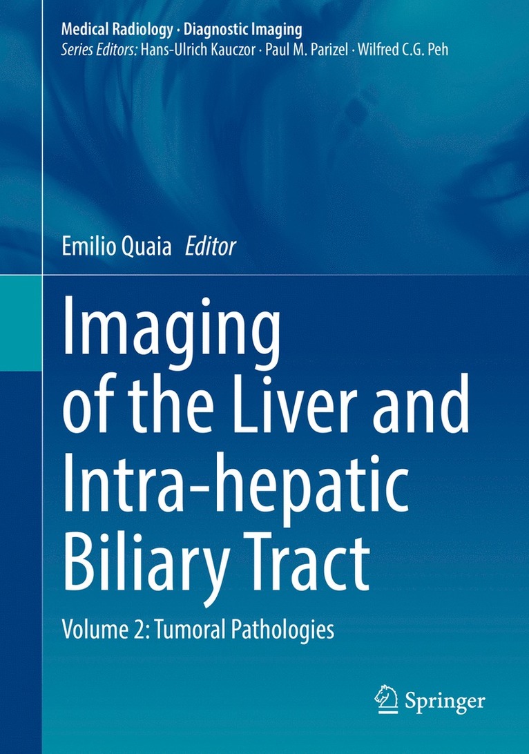 Emilio Quaia - Imaging of the Liver and Intra-hepatic Biliary Tract, Inbunden