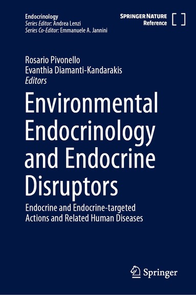 Rosario Pivonello, Evanthia Diamanti-Kandarakis - Environmental Endocrinology and Endocrine Disruptors, Inbunden
