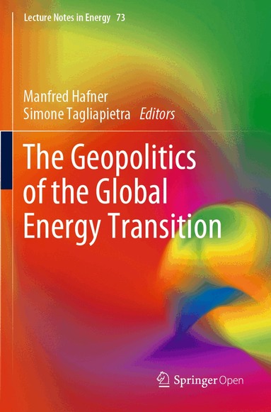 Manfred Hafner, Simone Tagliapietra - Geopolitics of the Global Energy Transition, Häftad