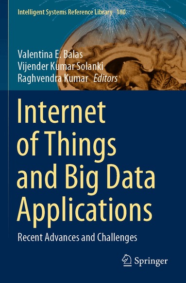 Valentina E. Balas, Vijender Kumar Solanki, Raghvendra Kumar - Internet of Things and Big Data Applications, Häftad