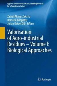 bokomslag Valorisation of Agro-industrial Residues - Volume I: Biological Approaches