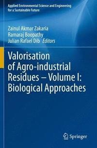 bokomslag Valorisation of Agro-industrial Residues  Volume I: Biological Approaches