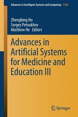 Advances in Artificial Systems for Medicine and Education III 1