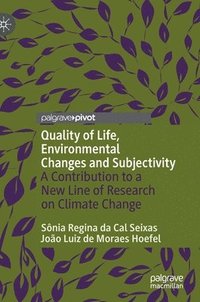 bokomslag Quality of Life, Environmental Changes and Subjectivity