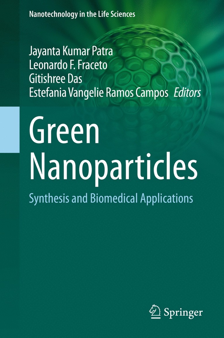 Jayanta Kumar Patra, Leonardo F. Fraceto, Gitishree Das, Estefânia Vangelie Ramos Campos, Estefania Vangelie Ramos Campos - Green Nanoparticles, Inbunden