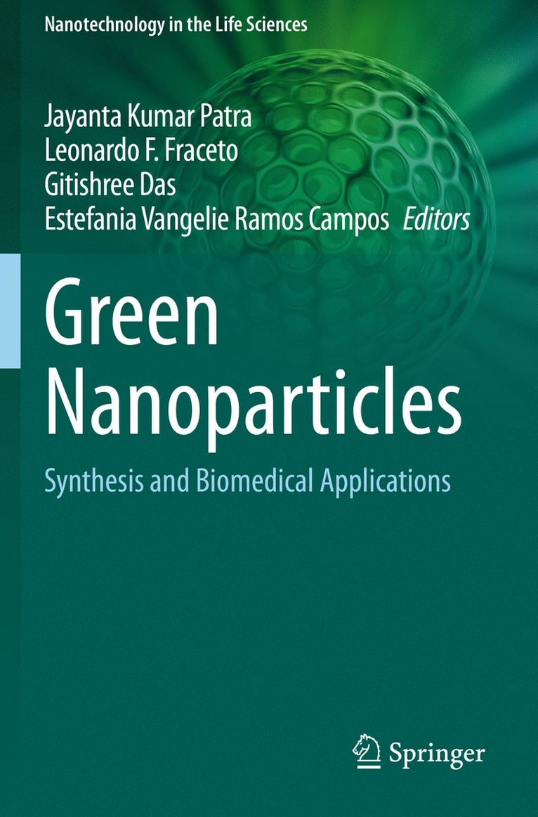 Jayanta Kumar Patra, Leonardo F. Fraceto, Gitishree Das, Estefânia Vangelie Ramos Campos, Estefania Vangelie Ramos Campos - Green Nanoparticles, Häftad
