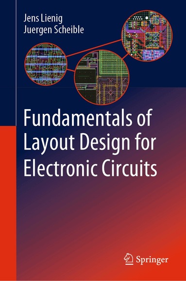 Jens Lienig, Juergen Scheible - Fundamentals of Layout Design for Electronic Circuits, Inbunden