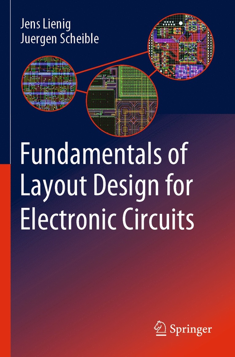 Jens Lienig, Juergen Scheible - Fundamentals of Layout Design for Electronic Circuits, Häftad