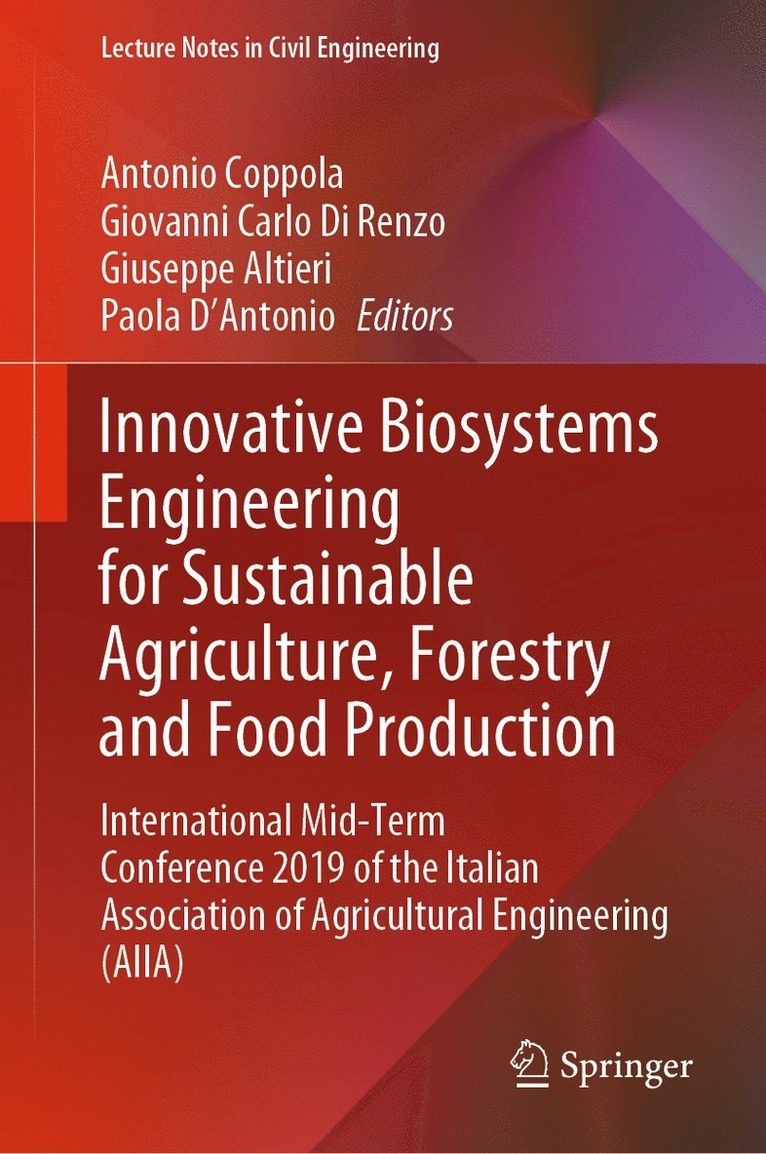 Antonio Coppola, Giovanni Carlo Di Renzo, Giuseppe Altieri, Paola D'Antonio - Innovative Biosystems Engineering for Sustainable Agriculture, Forestry and Food Production, Inbunden
