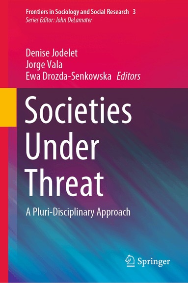 Denise Jodelet, Jorge Vala, Ewa Drozda-Senkowska - Societies Under Threat, Inbunden