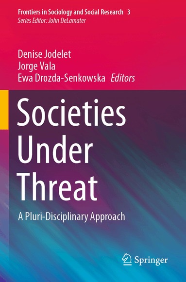 Denise Jodelet, Jorge Vala, Ewa Drozda-Senkowska - Societies Under Threat, Häftad